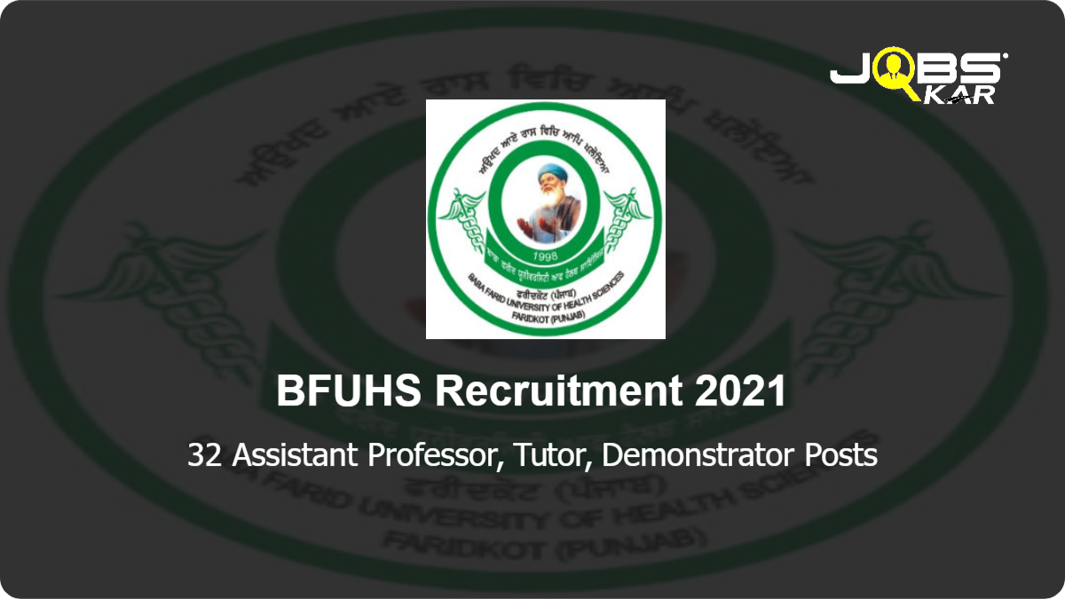 BFUHS Recruitment 2021: Apply Online for 32 Assistant Professor, Tutor, Demonstrator Posts