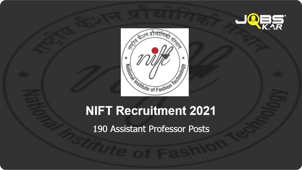 NIFT Recruitment 2021: Apply Online for 190 Assistant Professor Posts