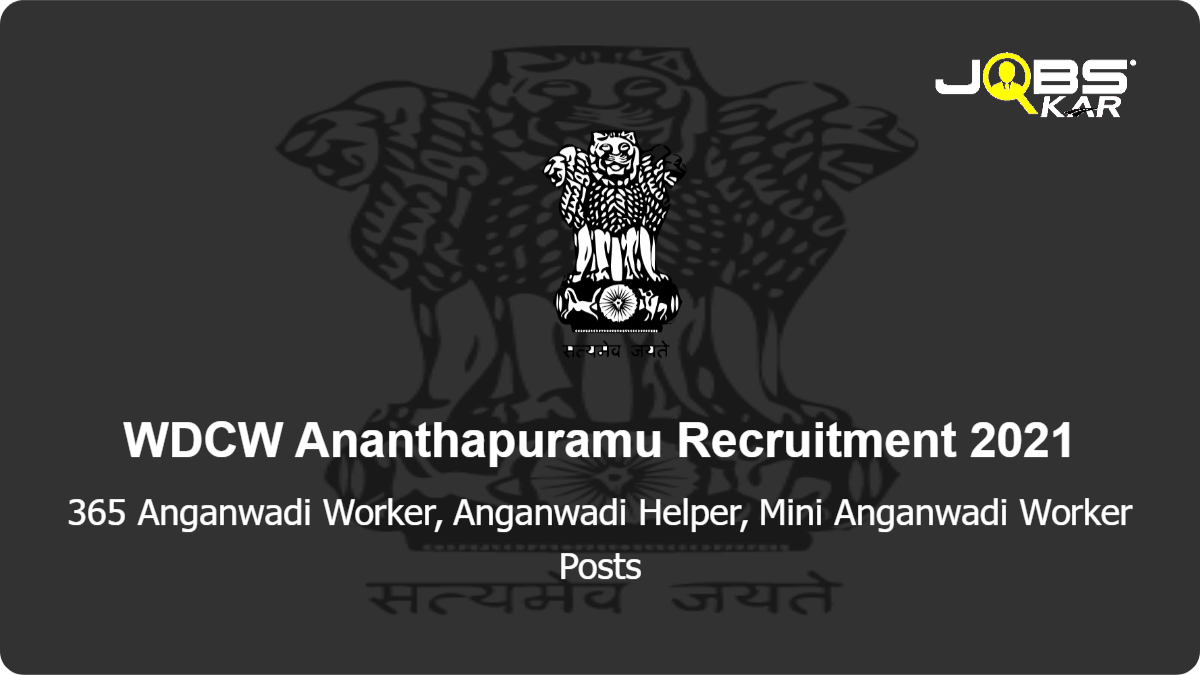 WDCW Ananthapuramu Recruitment 2021: Apply Online for 365 Anganwadi Worker, Anganwadi Helper, Mini Anganwadi Worker Posts