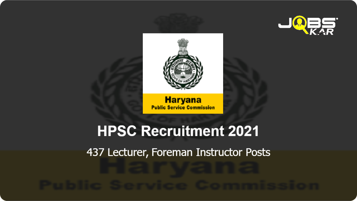 HPSC Recruitment 2021: Apply Online for 437 Lecturer, Foreman Instructor Posts