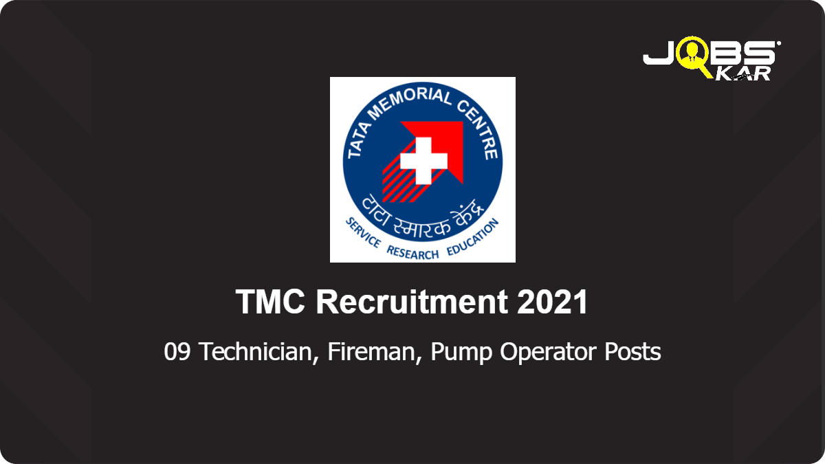 TMC Recruitment 2021: Walk in for 09 Technician ‘A’, Fireman, Pump Operator Posts