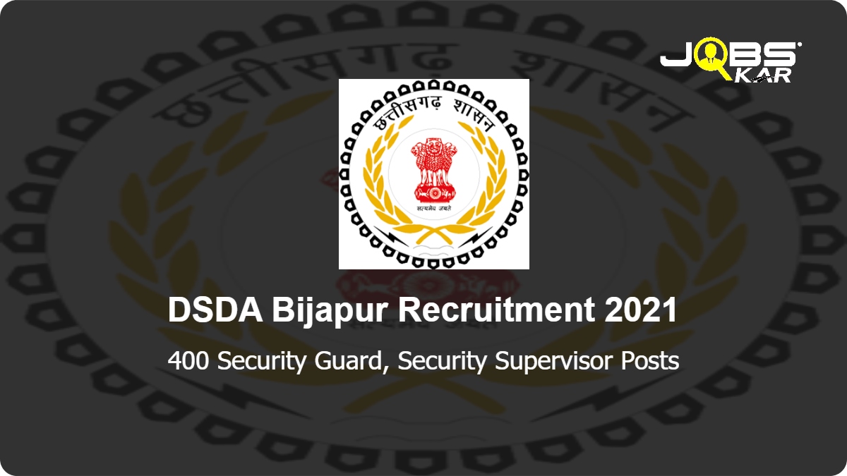 DSDA Bijapur Recruitment 2021: Apply for 400 Security Guard, Security Supervisor Posts