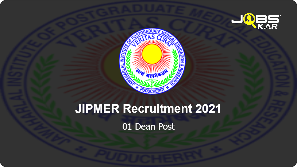 JIPMER Recruitment 2021: Apply for Dean Post