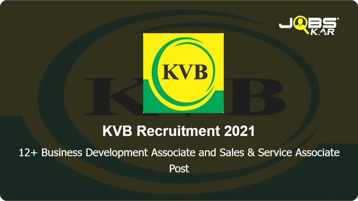 KVB Recruitment 2021: Apply Online for Various Business Development Associate and Sales & Service Associate Posts