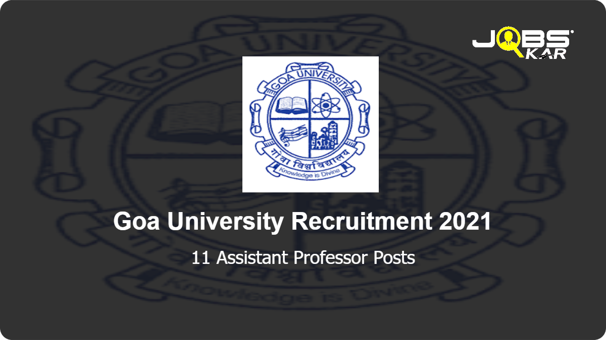 Goa University Recruitment 2021: Walk in for 11 Assistant Professor Posts