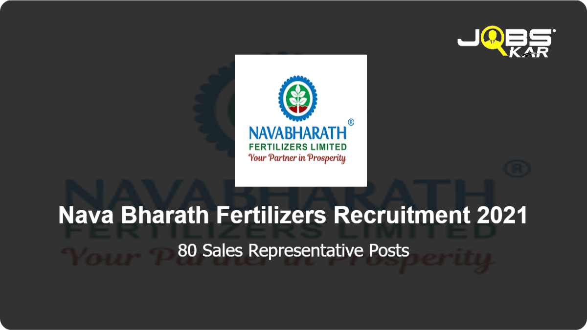 Nava Bharath Fertilizers Recruitment 2021: Apply Online for 80 Sales Representative Posts