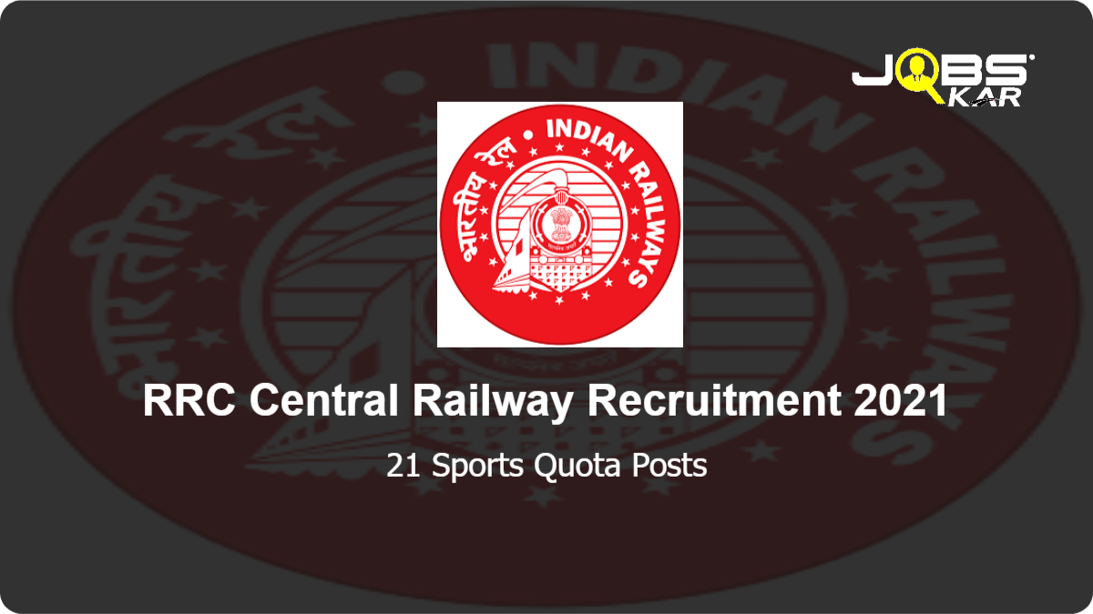 RRC Central Railway Recruitment 2021: Apply Online for 21 Sports Quota Posts