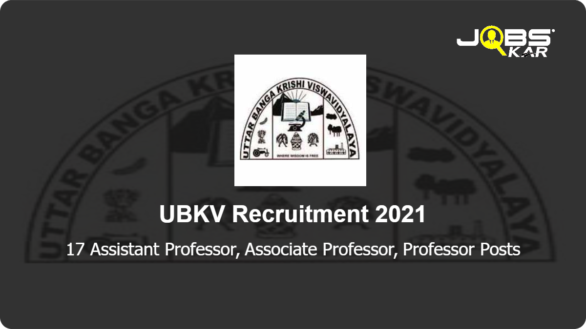 UBKV Recruitment 2021: Apply for 17 Assistant Professor, Associate Professor, Professor Posts