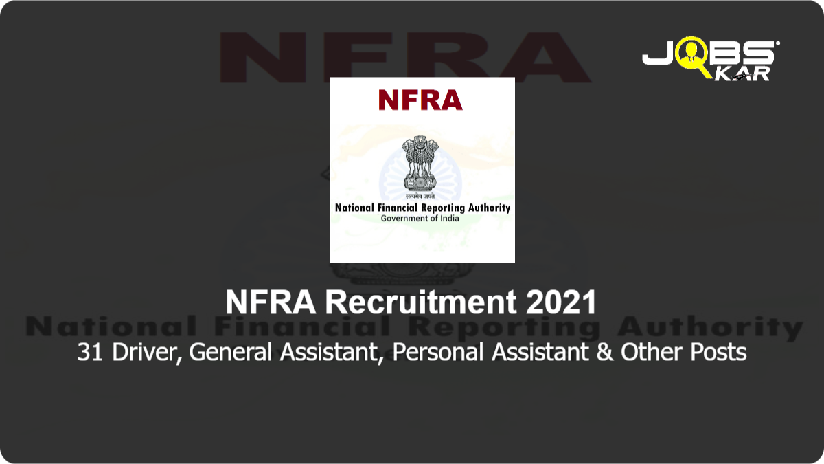 NFRA Recruitment 2021: Apply for 31 Driver, General Assistant, Personal Assistant, General Manager, Executive Director, Senior Private Sector & Private Sector Posts