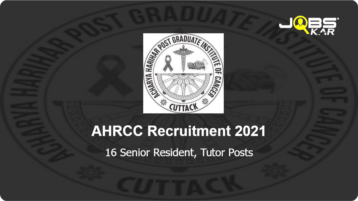 AHRCC Recruitment 2021: Apply for 16 Senior Resident, Tutor Posts