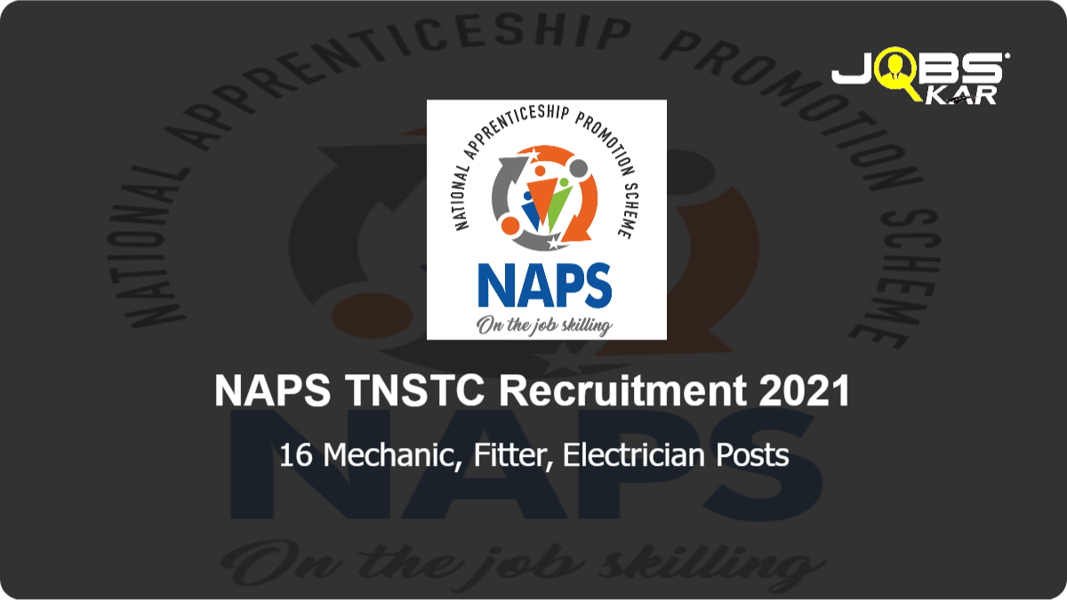 NAPS TNSTC Recruitment 2021: Apply Online for 16 Mechanic, Fitter, Electrician Posts