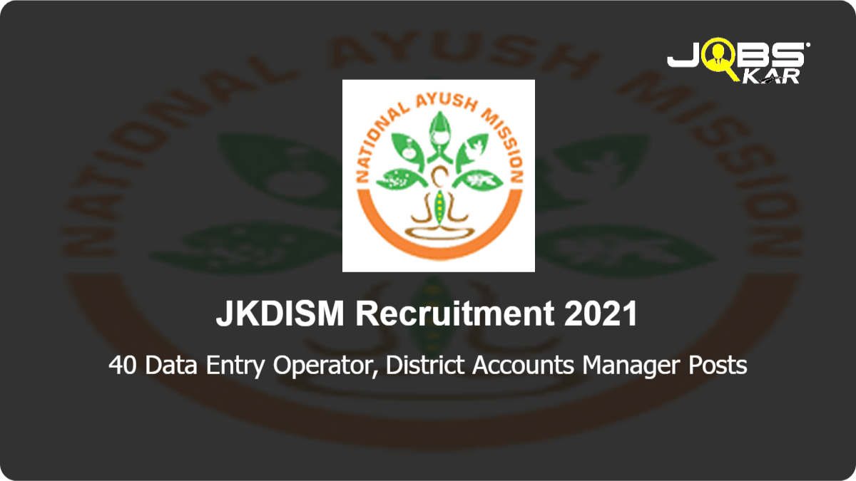 JKDISM Recruitment 2021: Apply for 40 Data Entry Operator, District Accounts Manager Posts