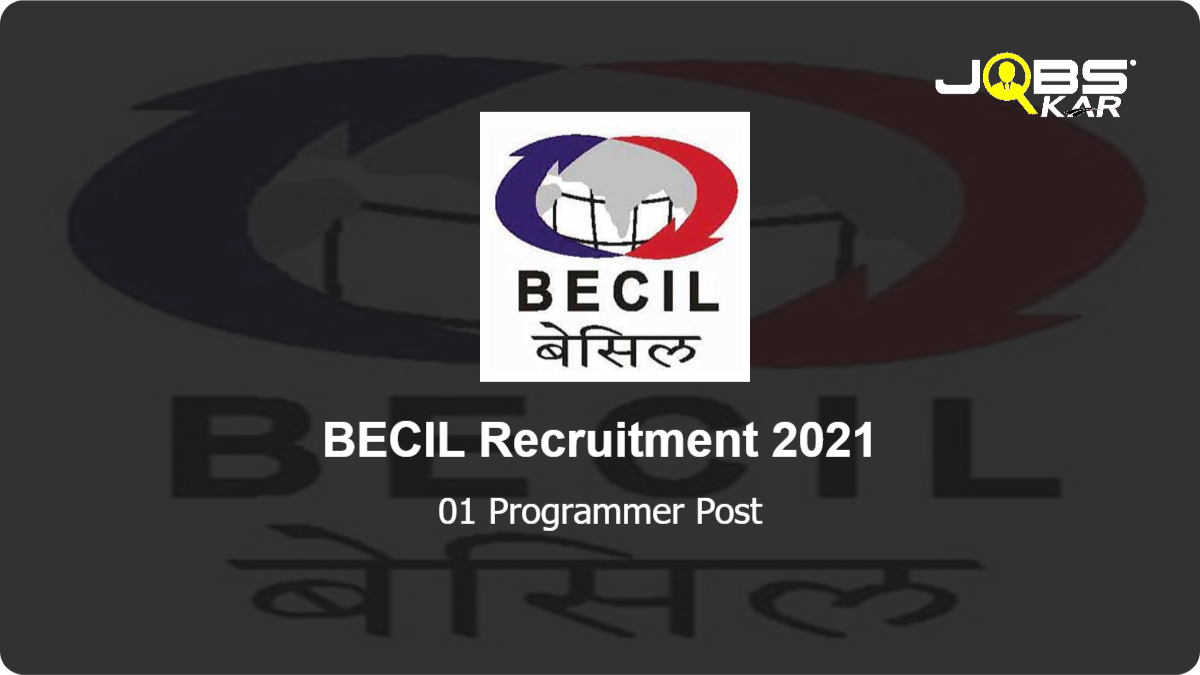 BECIL Recruitment 2021: Apply Online for Programmer Post