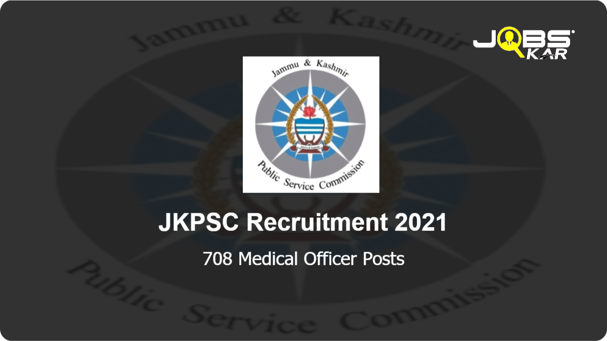 JKPSC Recruitment 2021: Apply Online for 708 Medical Officer Posts