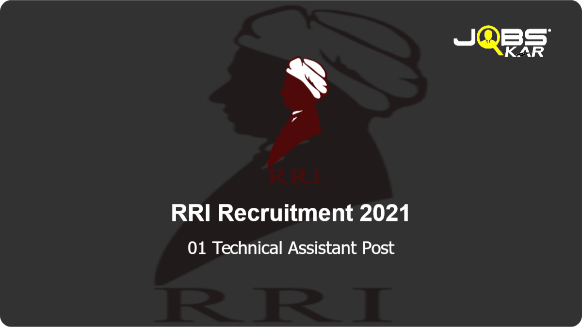 RRI Recruitment 2021: Apply Online for Technical Assistant Post