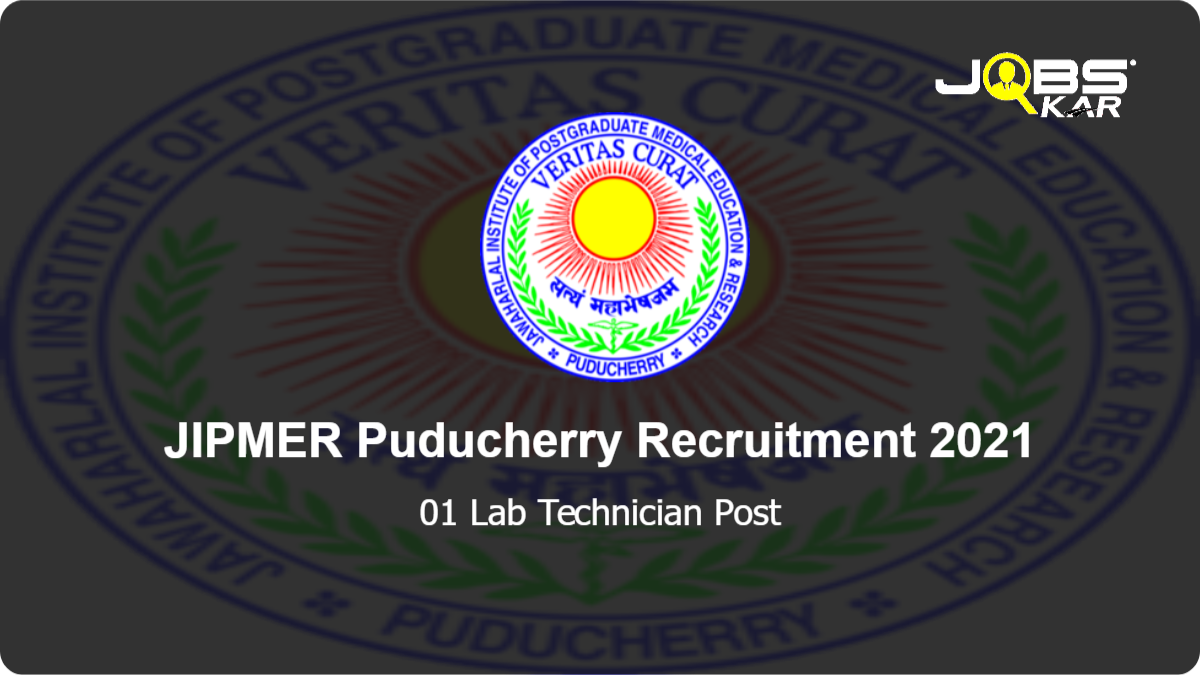 JIPMER Puducherry Recruitment 2021: Apply for Lab Technician Post