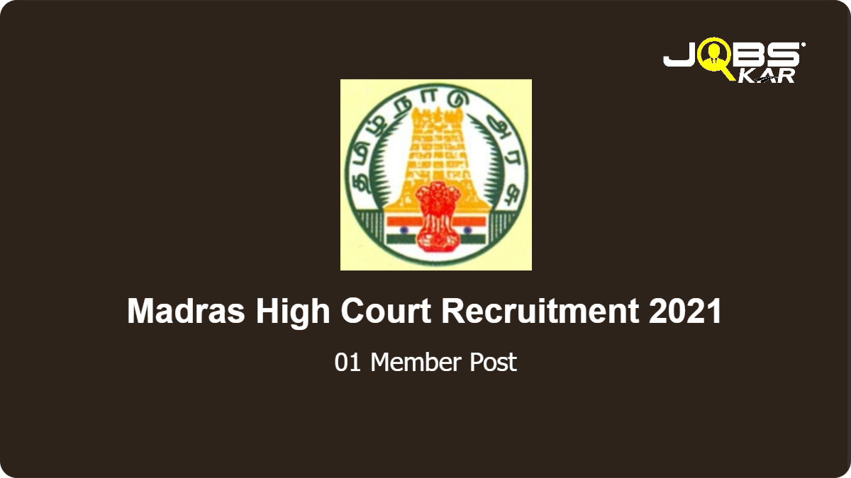 Madras High Court Recruitment 2021: Apply for Judicial Member Post