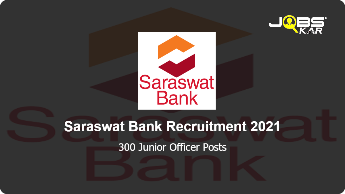 Saraswat Bank Recruitment 2021: Apply Online for 300 Junior Officer Posts