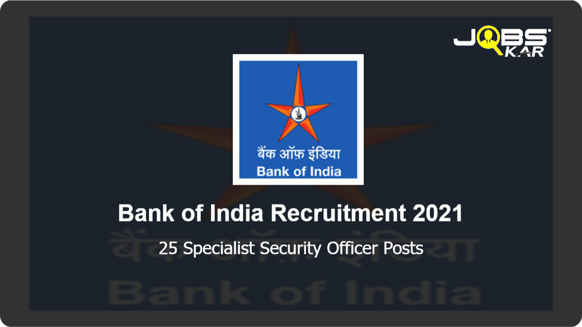 Bank of India Recruitment 2021: Apply Online for 25 Specialist Security Officer Posts