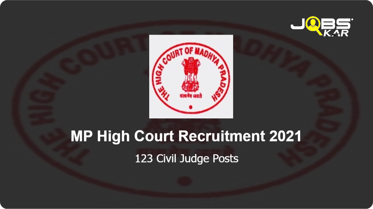 MP High Court Recruitment 2021: Apply Online for 123 Civil Judge Posts