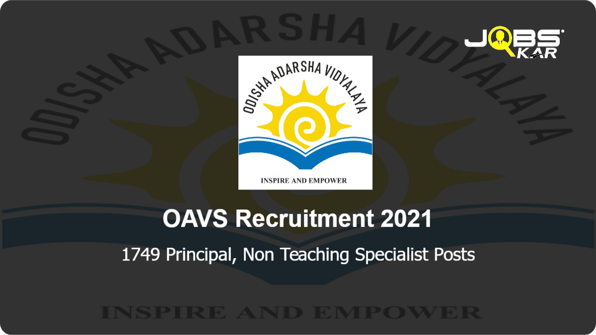 OAVS Recruitment 2021: Apply Online for 1749 Principal, Non Teaching Specialist Posts