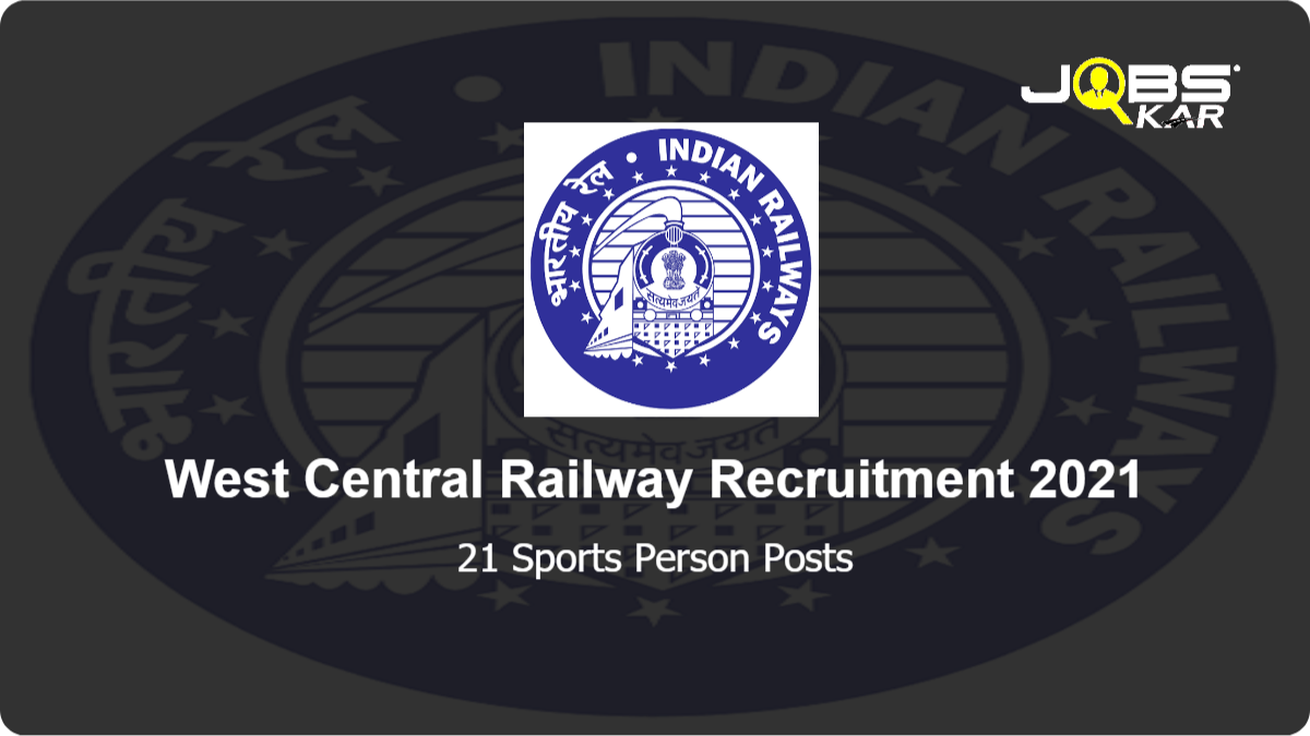 West Central Railway Recruitment 2021: Apply Online for 21 Sports Person Posts