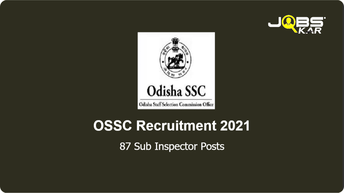 OSSC Recruitment 2021: Apply Online for 87 Sub Inspector of Excise Posts