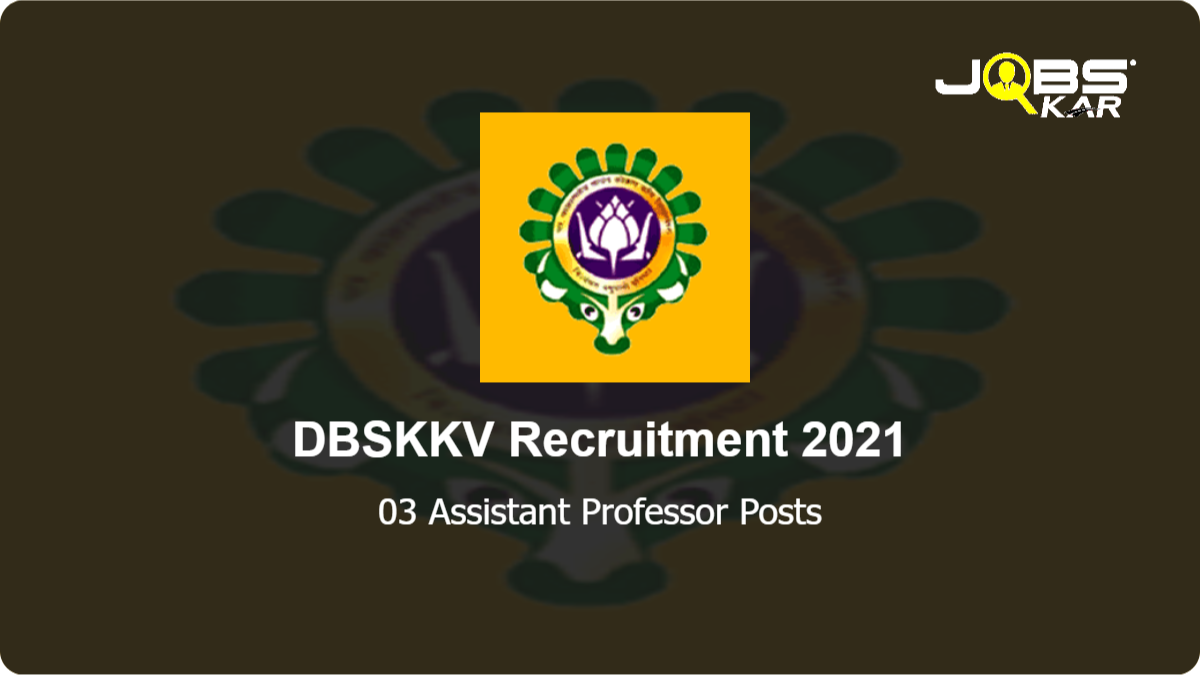 DBSKKV Recruitment 2021: Apply for Assistant Professor Posts