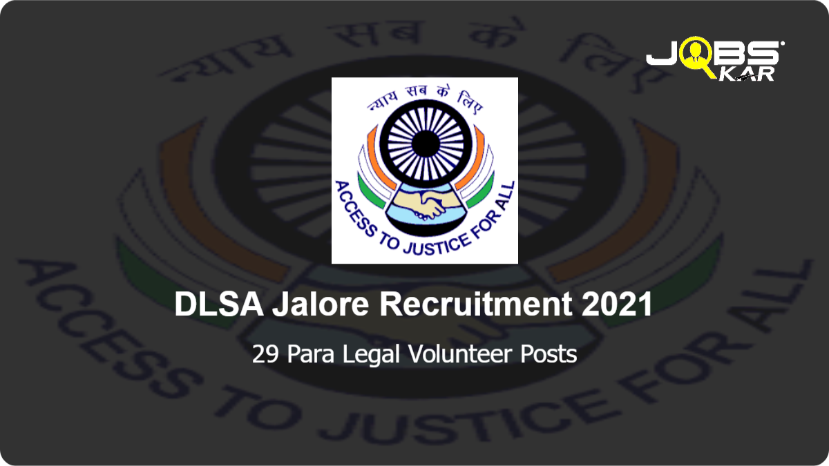 DLSA Jalore Recruitment 2021: Apply for 29 Para Legal Volunteer Posts