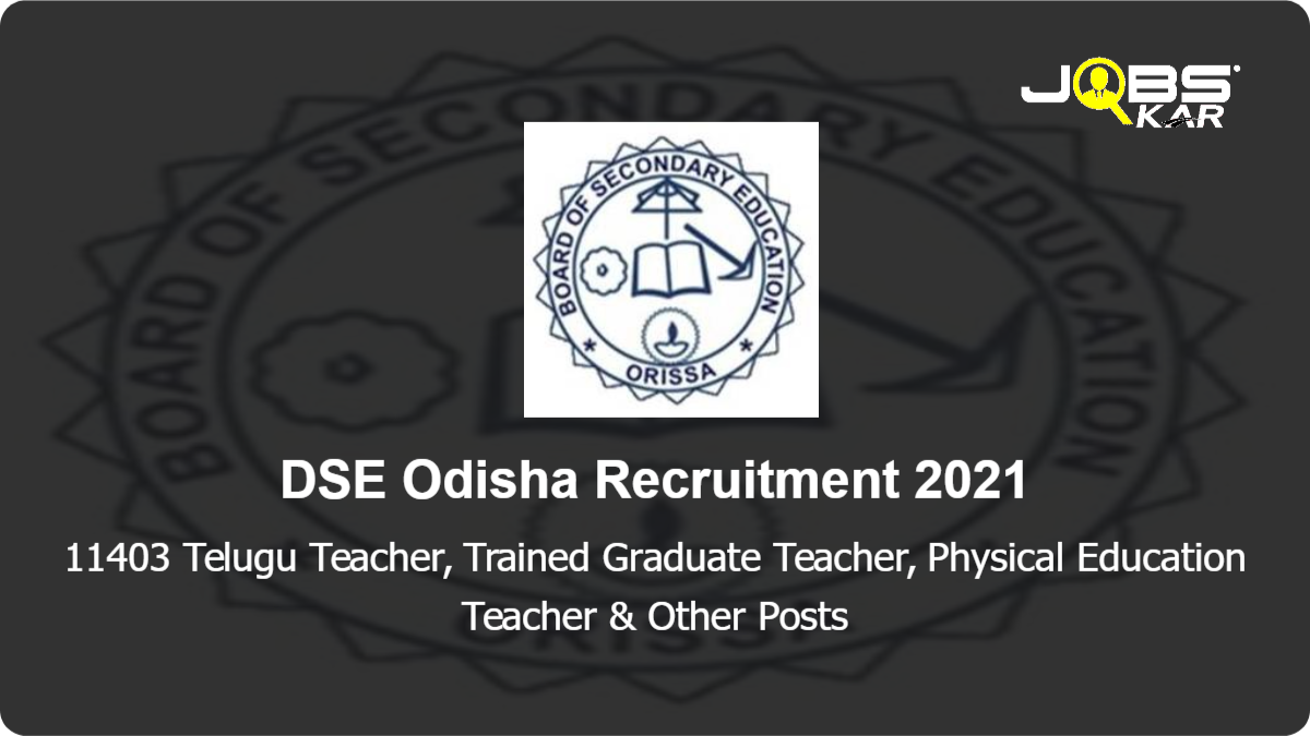 DSE Odisha Recruitment 2022: Apply Online for 11403 Telugu Teacher, Trained Graduate Teacher, Physical Education Teacher, Hindi Teacher, Sanskrit Teacher Posts