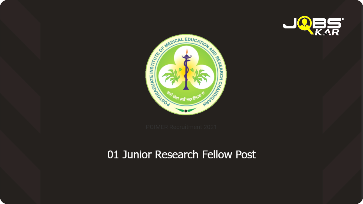PGIMER Recruitment 2021: Walk in for Junior Research Fellow Post