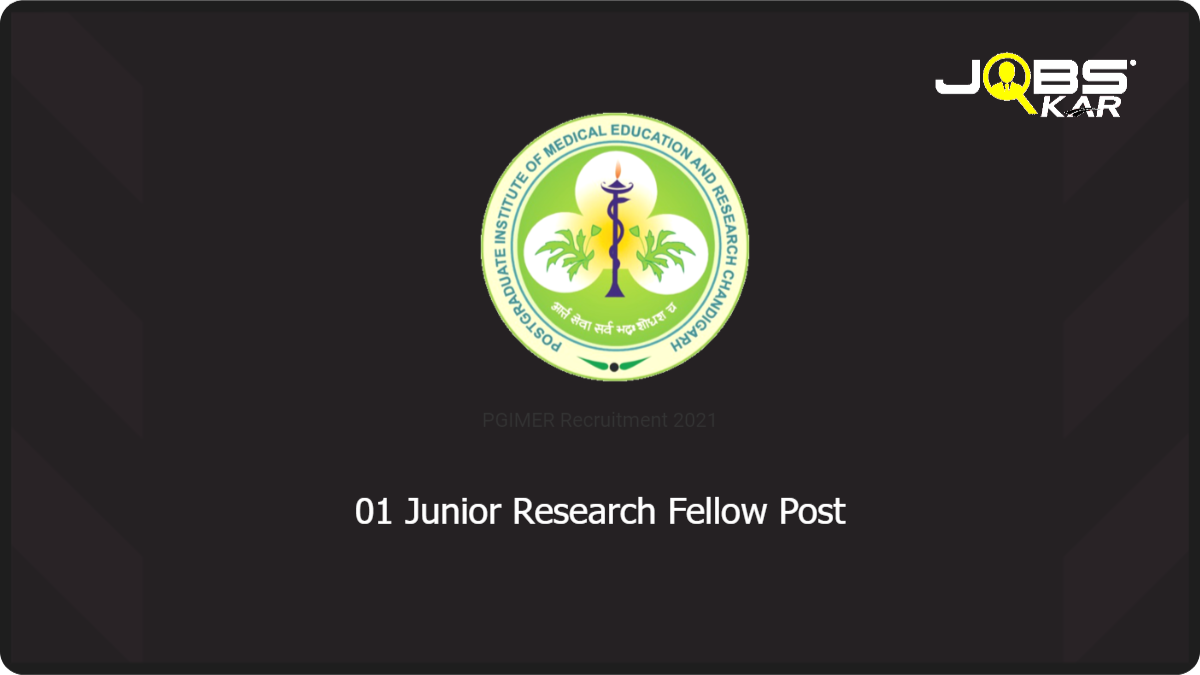 PGIMER Recruitment 2021: Apply Online for Junior Research Fellow Post