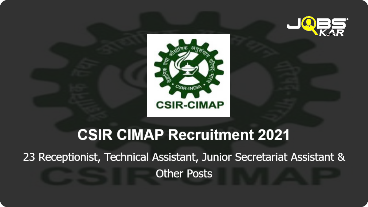 CSIR CIMAP Recruitment 2021: Apply Online for 23 Technical Assistant, Junior Secretariat Assistant, Junior Stenographer & Other Posts