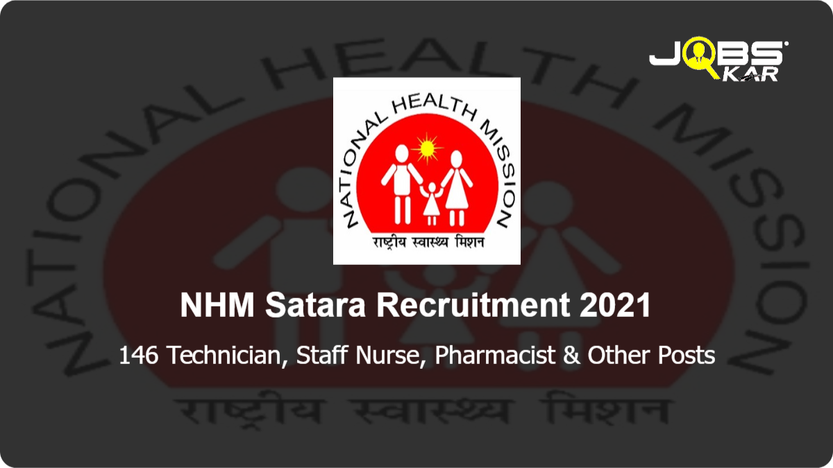 NHM Satara Recruitment 2021: Apply for 146 Technician, Staff Nurse, Pharmacist, Lab Technician, Accountant, Physiotherapist, Medical Officer, Counsellor & Other Posts