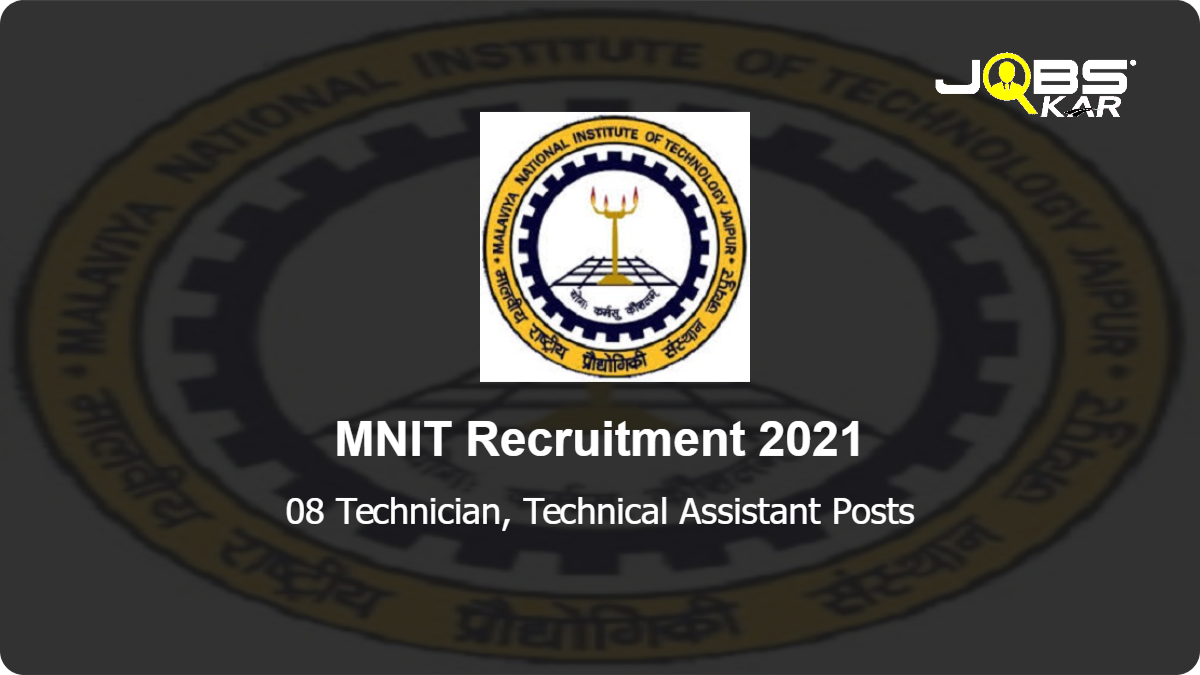 MNIT Recruitment 2021: Apply Online for 08 Technician, Technical Assistant Posts