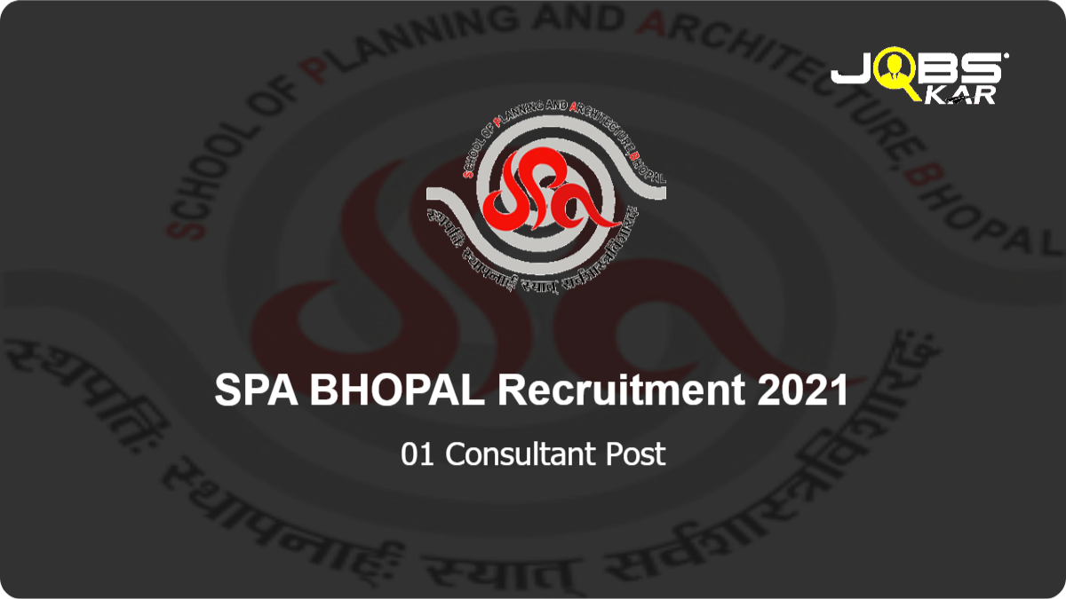 SPA BHOPAL Recruitment 2021: Apply for 01 Consultant Post