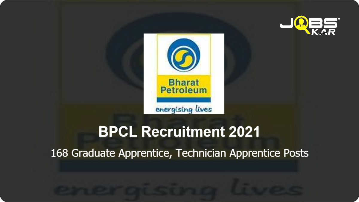 BPCL Recruitment 2021: Apply Online for 168 Graduate Apprentice, Technician Apprentice Posts