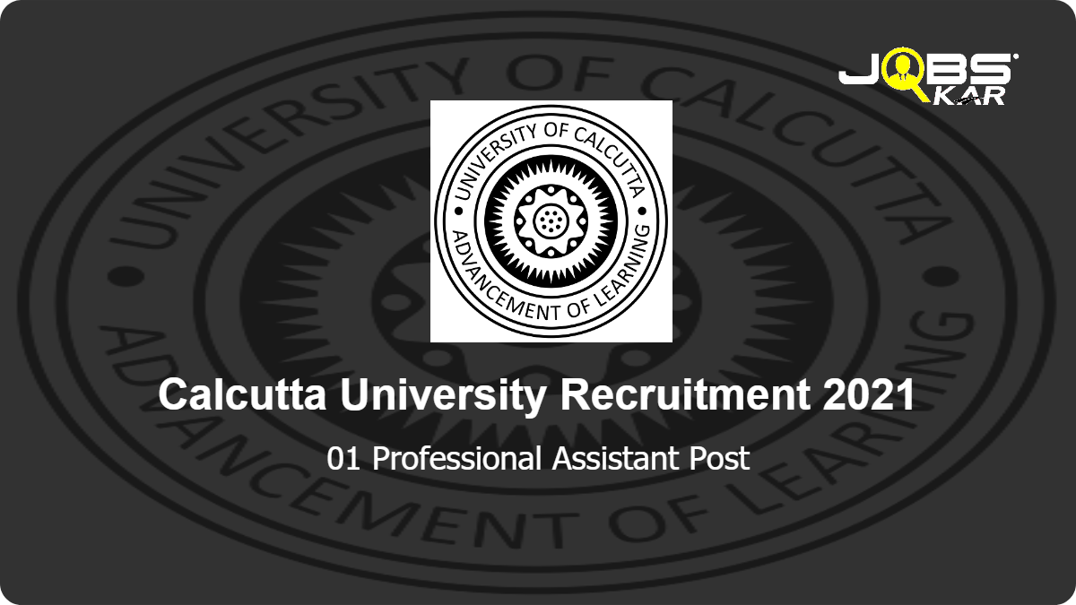 Calcutta University Recruitment 2021: Apply Online for Professional Assistant Post