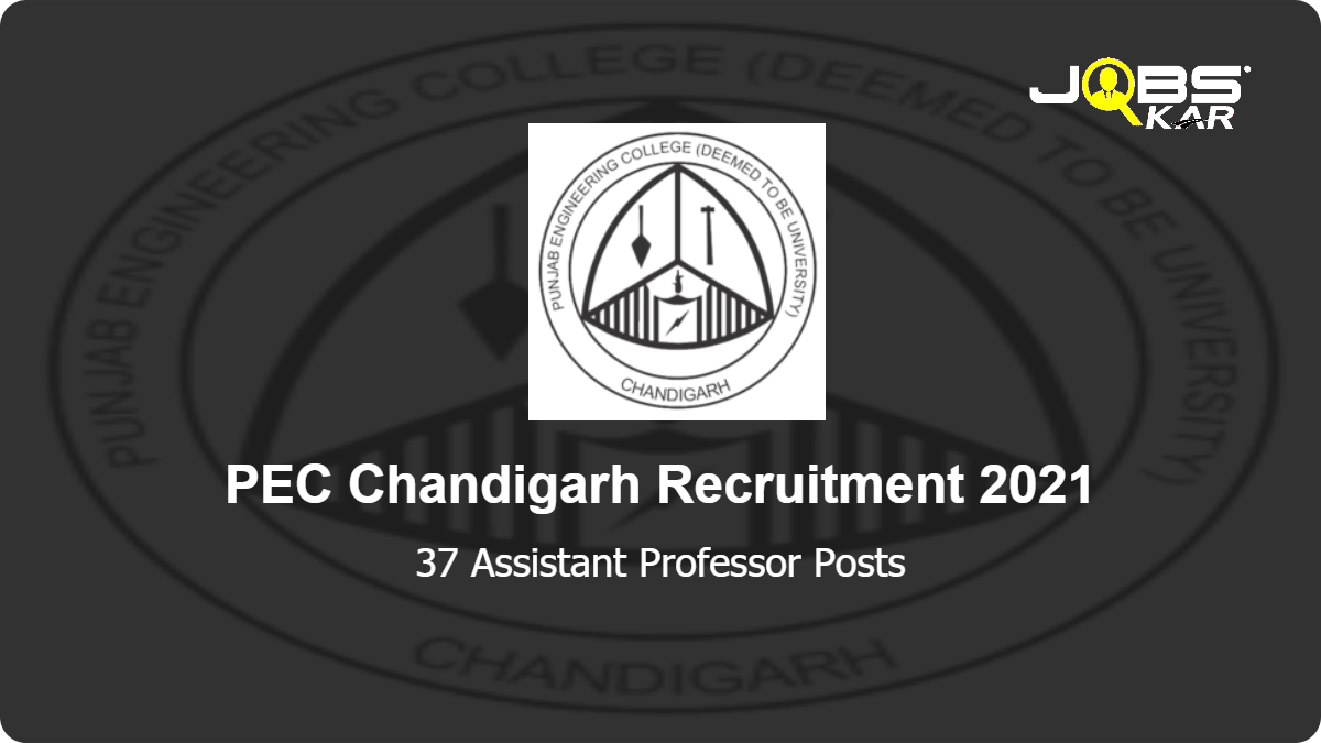 PEC Chandigarh Recruitment 2021: Apply Online for 37 Assistant Professor Posts