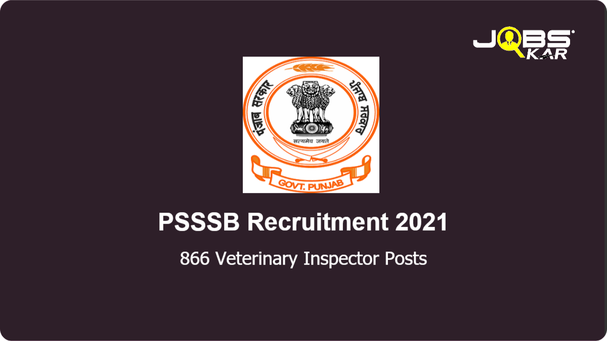 PSSSB Recruitment 2021: Apply Online for 866 Veterinary Inspector Posts