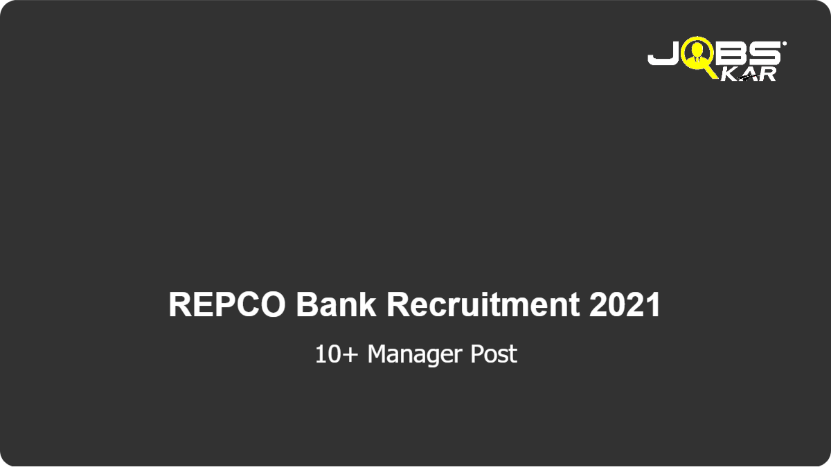 REPCO Bank Recruitment 2021: Apply for Various Manager Posts