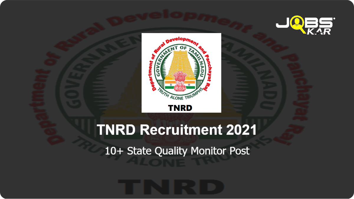 TNRD Recruitment 2021: Apply for 10+ State Quality Monitor Posts (Last Date Extended)