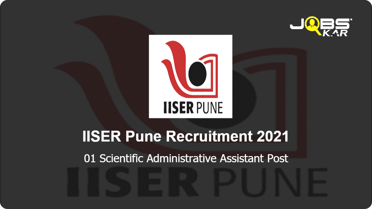 IISER Pune Recruitment 2021: Apply Online for Scientific Administrative Assistant Post