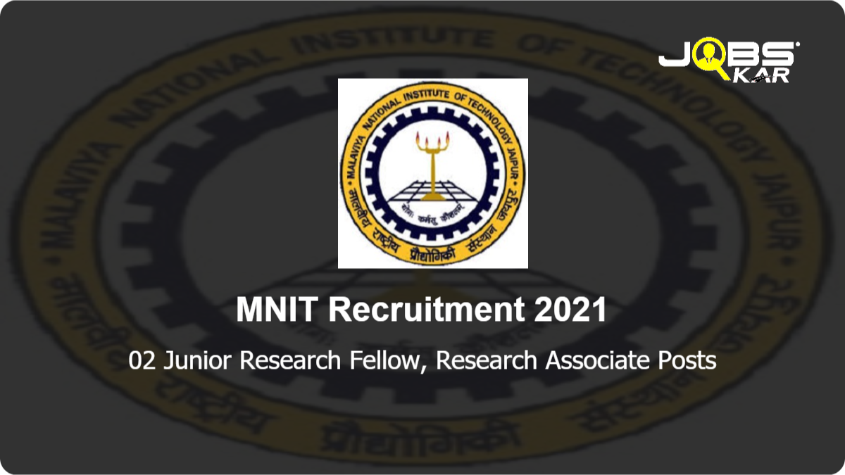 MNIT Recruitment 2021: Apply Online for Junior Research Fellow, Research Associate Posts
