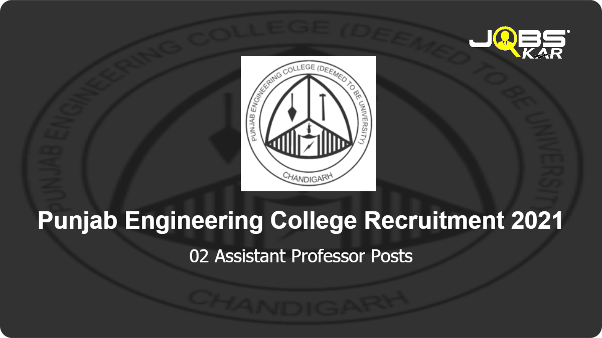 Punjab Engineering College Recruitment 2021: Apply Online for Assistant Professor Posts