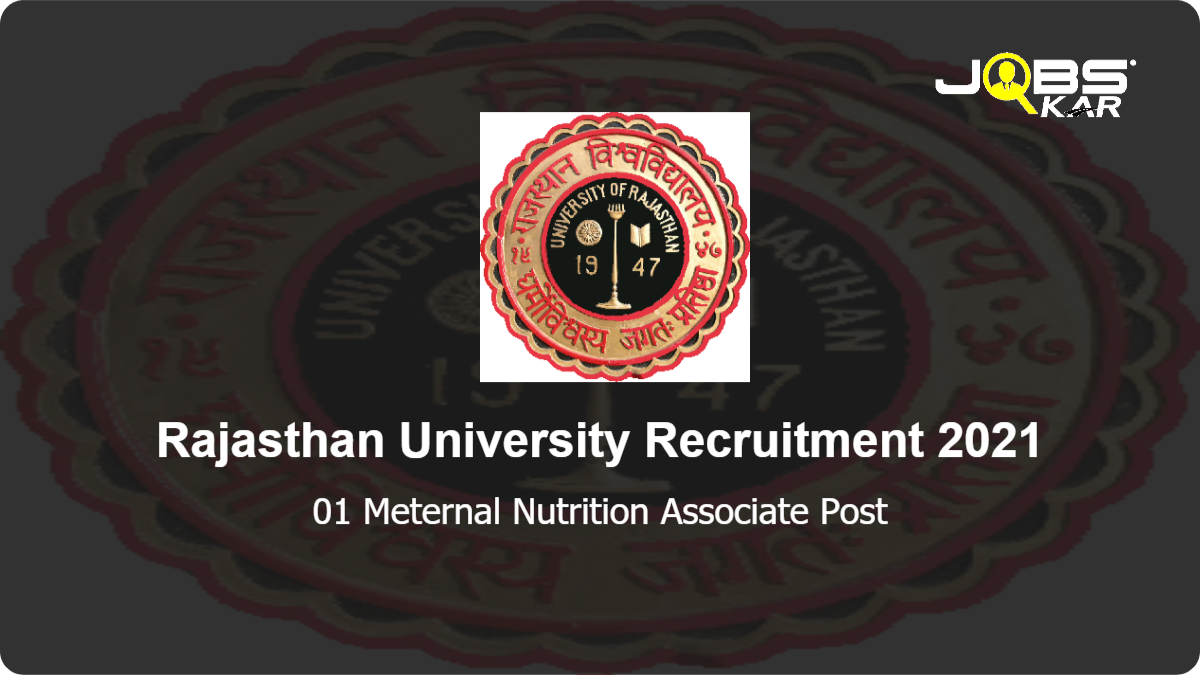 Rajasthan University Recruitment 2021: Apply Online for Meternal Nutrition Associate Post