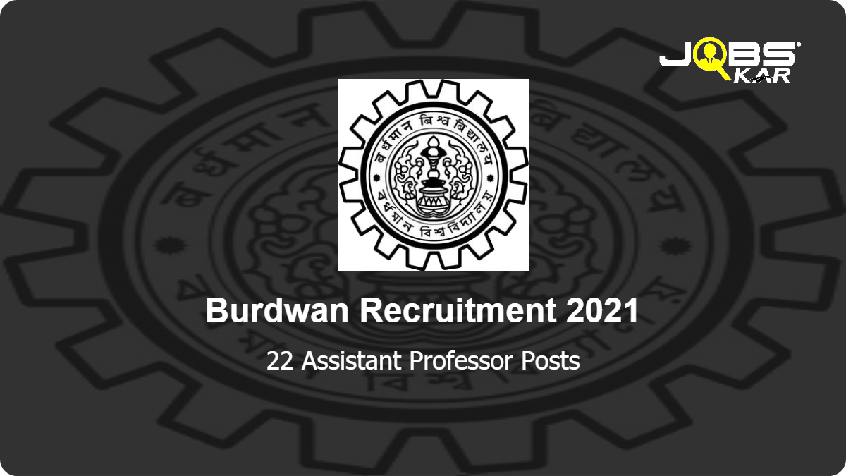 University of Burdwan Recruitment 2021: Apply Online for 22 Assistant Professor Posts