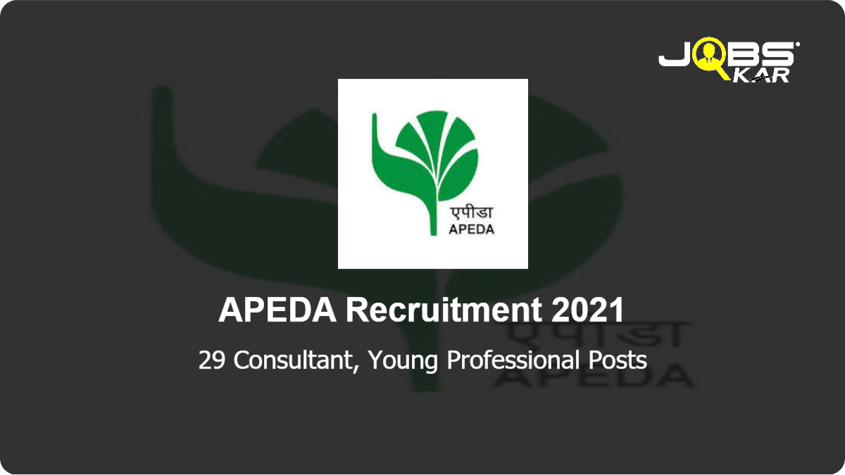 APEDA Recruitment 2021: Apply Online for 29 Consultant, Young Professional Posts