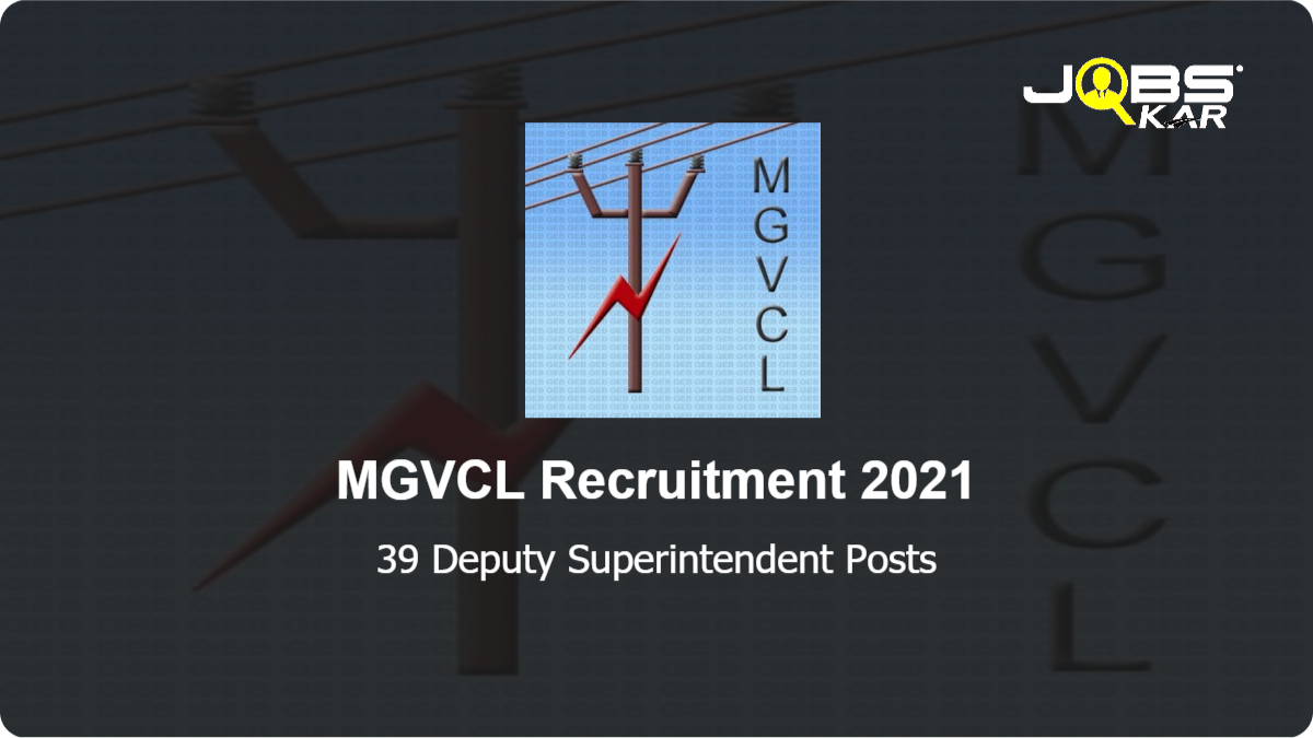 MGVCL Recruitment 2021: Apply Online for 39 Deputy Superintendent Posts