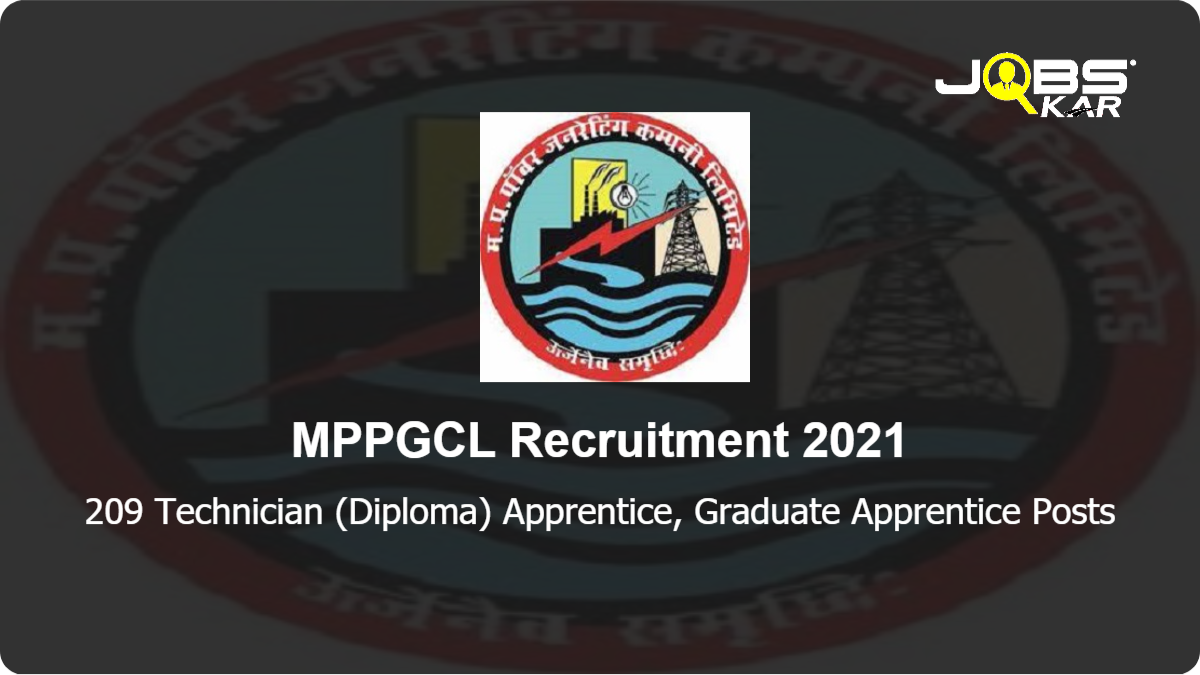 MPPGCL Recruitment 2021: Apply Online for 209 Technician (Diploma) Apprentice, Graduate Apprentice Posts